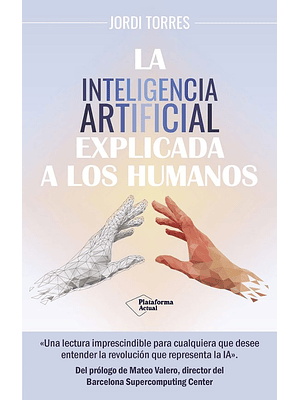 Inteligencia Artificial Explicada A Los Humanos, La
