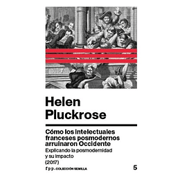 Como Los Intelectuales Franceses Posmodernos Arruinaron Occidente