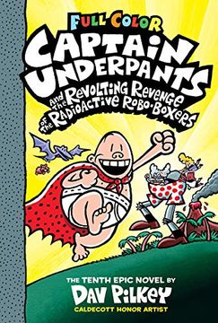 Captain Underpants 10 And The Revolting Revenge Of The Radioactive Robo-boxers 1