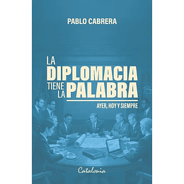 Diplomacia Tiene La Palabra, La