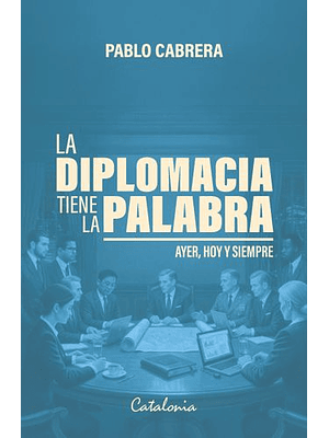Diplomacia Tiene La Palabra, La