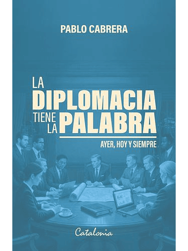 Diplomacia Tiene La Palabra, La 1