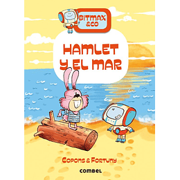 Bitmax & Co 13 Hamlet Y El Mar