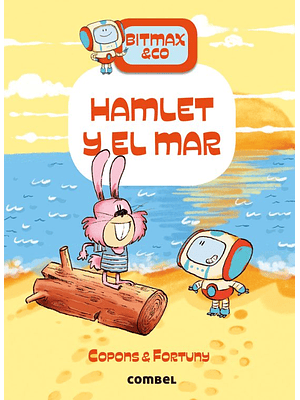 Bitmax & Co 13 Hamlet Y El Mar