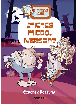 Bitmax & Co 11 Tienes Miedo Iverson