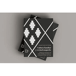 Cultura Familiar Y Vecinal Mapuche