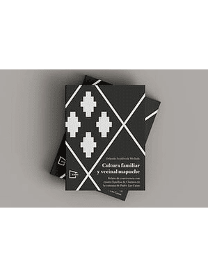 Cultura Familiar Y Vecinal Mapuche