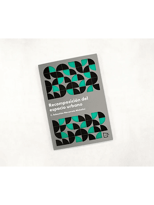 Recomposicion Del Espacio Urbano