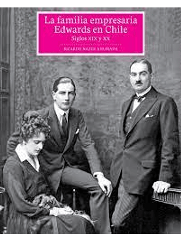 Familia Empresaria Edwards En Chile, La 1