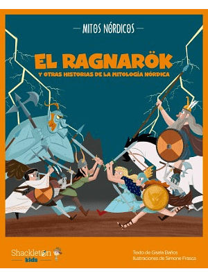 Ragnarok Y Otras Historias De La Mitologia Nordica, El