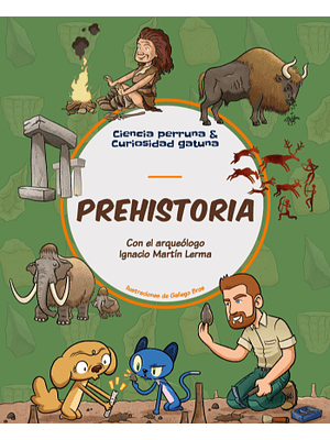 Ciencia Perruna Y Curiosidad Gatuna Prehistoria