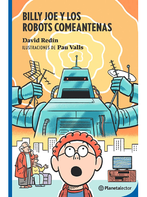 Billy Joe Y Los Robots Comeantenas