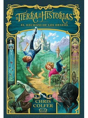 Tierra De Las Historias 1 El Hechizo De Los Deseos