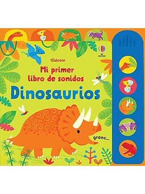 Mi Primer Libro De Sonidos. Dinosaurios