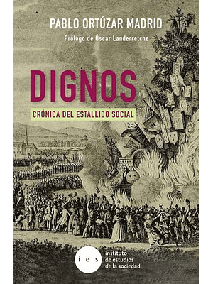 Dignos Cronica Del Estallido Social