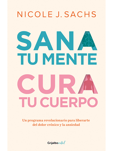 Sana Tu Mente Cura Tu Cuerpo 1