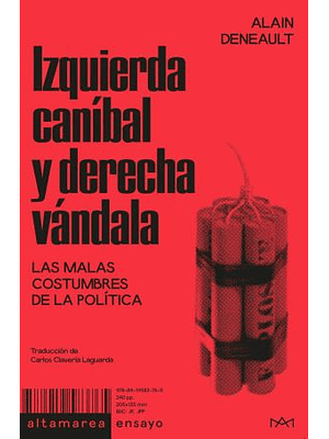 Izquierda Canibal Y Derecha Vandala