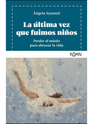 Ultima Vez Que Fuimos Niños, La