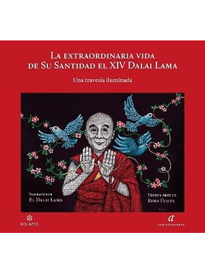 Extraordinaria Vida De Su Santidad El Xiv Dalai Lama, La