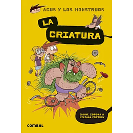Agus Y Los Monstruos 18 La Criatura