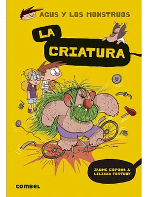 Agus Y Los Monstruos 18 La Criatura