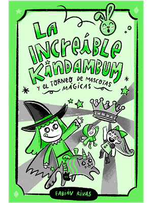 Increible Kindambum Y El Torneo De Mascotas Magicas, La