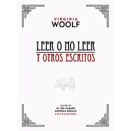 Leer O No Leer Y Otros Escritos