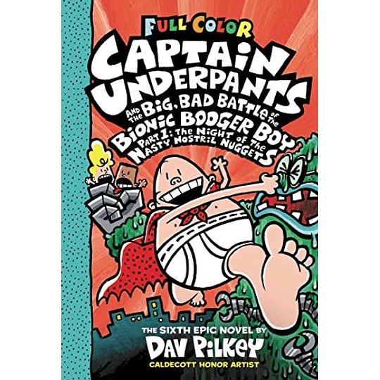 Captain Underpants 6 And The Big Bad Battle Of The Bionic Booger Boy Part One