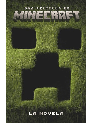 Una Pelicula De Minecraft. La Novela