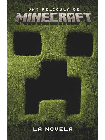 Una Pelicula De Minecraft. La Novela 1