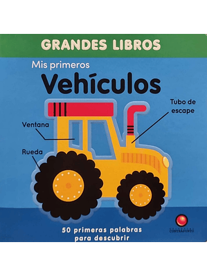 Grandes Libros Mis Primeros Vehiculos (Bb)