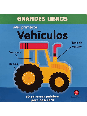 Grandes Libros Mis Primeros Vehiculos (Bb)