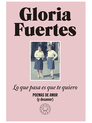 Lo Que Pasa Es Que Te Quiero