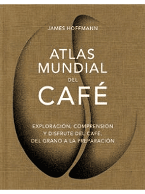 Atlas Mundial Del Cafe