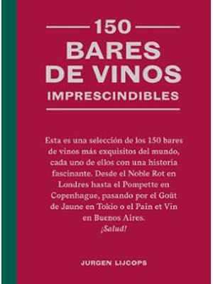 150 Bares De Vinos Imprescindibles