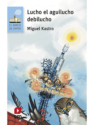 Lucho El Aguilucho Debilucho