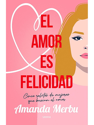 Amor Es Felicidad, El