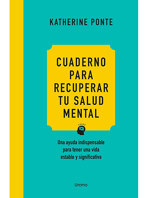 Cuaderno Para Recuperar Tu Salud Mental