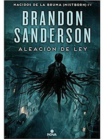 Nacidos De La Bruma 4 Aleacion De Ley 1