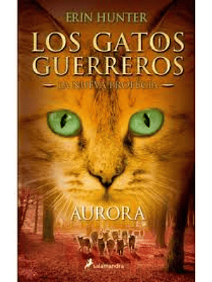Gatos Guerreros La Nueva Profecia 3 Aurora