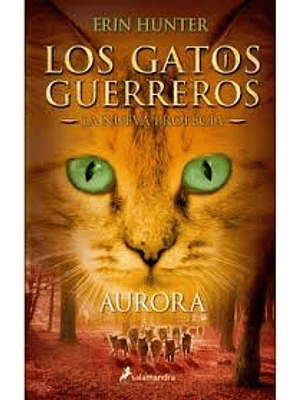 Gatos Guerreros La Nueva Profecia 3 Aurora