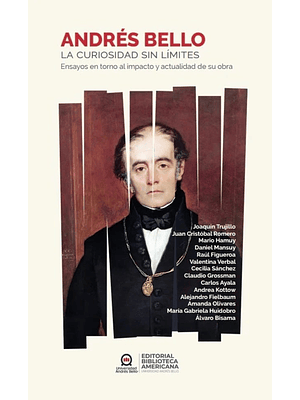 Andres Bello La Curiosidad Sin Limites