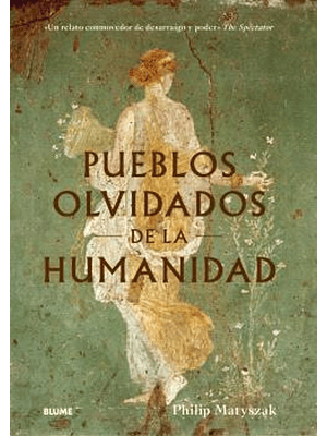 Pueblos Olvidados De La Humanidad