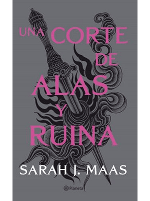 Una Corte De Rosas Y Espinas 3 Una Corte De Alas Y Ruina