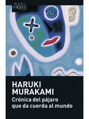 Cronica Del Pajaro Que Da Cuerda Al Mundo 1