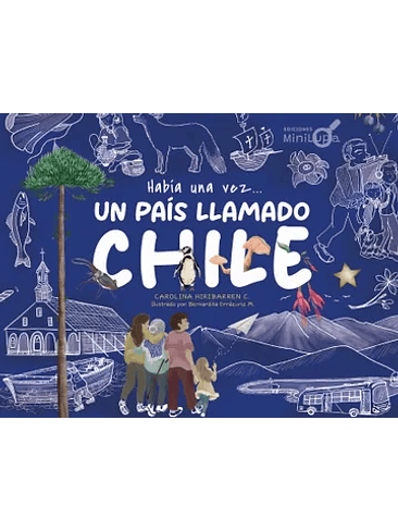 Habia Una Vez Un Pais Llamado Chile 1