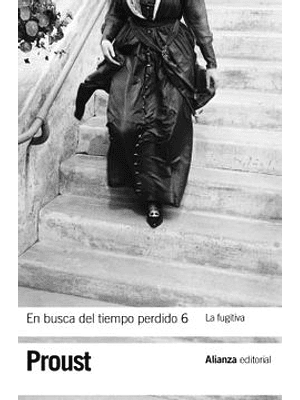 En Busca Del Tiempo Perdido 6 La Fugitiva