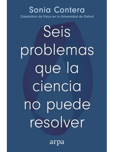 Seis Problemas Que La Ciencia No Puede Resolver 1