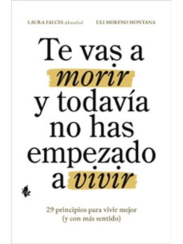 Te Vas A Morir Y Todavia No Has Empezado A Vivir 1