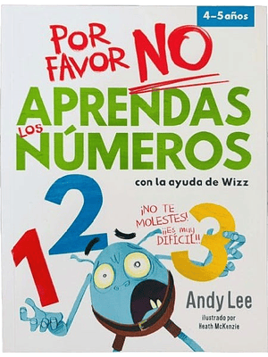 Por Favor No Aprendas Los Numeros 4-5 Años